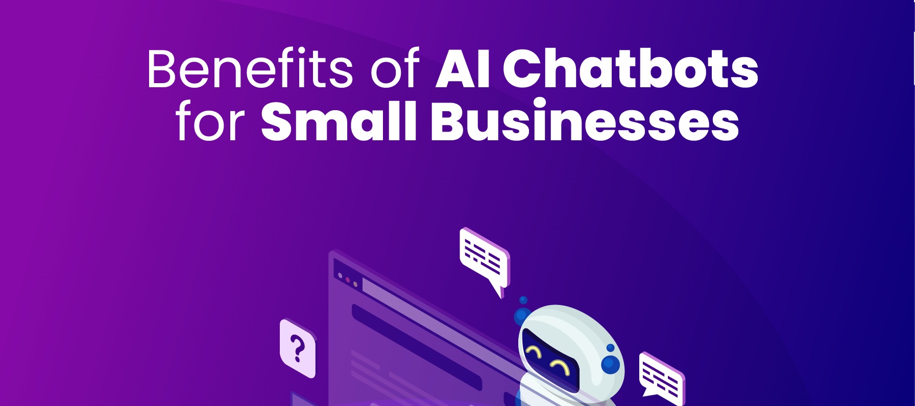 The Benefits of AI Chatbot Integration for Business Websites